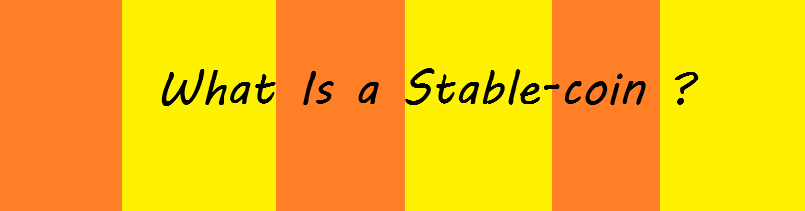 What Is a Stablecoin?